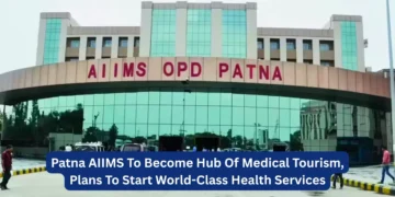 Patna AIIMS Hub For Medical Tourism